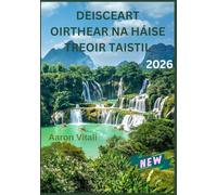 DEISCEART Oirthear na hÁise Treoir Taistil 2026: Turas Trí Chultúr, Bia agus Tírdhreacha Gan Smál