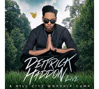 Deitrick Haddon – Deitrick Haddon & Hill City Worship Camp