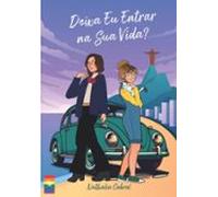 Deixa Eu Entrar Na Sua Vida? (ebook)