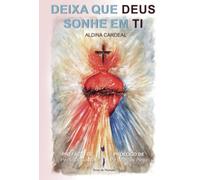 Deixa que Deus sonhe em ti