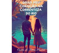 Deixei Meu Coração Na Correnteza do Rio