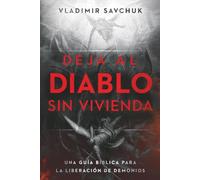 Deja al diablo sin vivienda (Spanish edition): Make the Devil Homeless