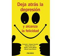 Deja Atras La Depresión Y Alcanza La Felicidad