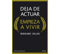 Deja de actuar, empieza a vivir (Artes Escénicas)