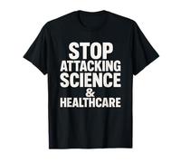 Deja de atacar a la Ciencia y la Salud, político Camiseta