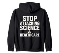 Deja de atacar a la Ciencia y la Salud, político Sudadera con Capucha