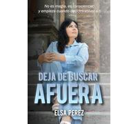 DEJA DE BUSCAR AFUERA