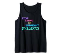 ¡Deja de Decir Que Soy disléxico lisdéxico! Camiseta sin Mangas