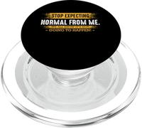 Deja de Esperar Normal de mí sarcástico Divertido Eslogan Humor PopSockets PopGrip para MagSafe