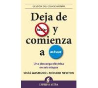 Deja de hablar y comienza a actuar: Una descarga eléctrica en seis etapas (Gestión del conocimiento)