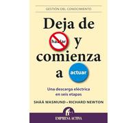 Deja de hablar y comienza a actuar: Una descarga eléctrica en seis etapas (Gestión del conocimiento)
