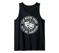 Deja de Hacer Drama No Eres Shakespeare Camiseta sin Mangas