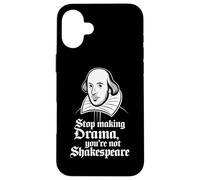Deja de Hacer Drama No Eres Shakespeare Carcasa para iPhone 16 Plus
