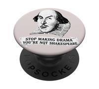 Deja de Hacer Que el Drama no Seas Divertido de Shakespeare PopSockets PopGrip Adhesivo