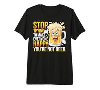 Deja de Intentar Hacer Felices a Todos No Eres Cerveza sarcástica Camiseta Premium