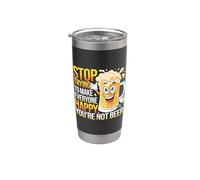 Deja de intentar hacer felices a todos No eres cerveza sarcástica Vaso térmico de acero inoxidable de doble pared