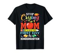 Deja de Llorar mamá es Solo mi Primer día de jardín de Infantes Camiseta