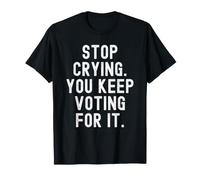 Deja de Llorar Sigues votando por ello Hombres ingeniosos Mujeres Camiseta