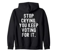 Deja de Llorar Sigues votando por ello Hombres ingeniosos Mujeres Sudadera con Capucha