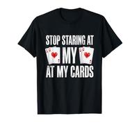 Deja de Mirar a mis Cartas Poker Player Camiseta gráfica económica