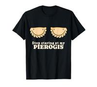 Deja de Mirar a mis Pierogies Funny Meme Amante de la Comida polaca Camiseta