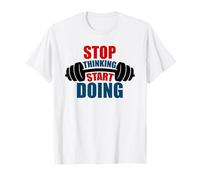 Deja de Pensar Comienza a Hacer motivación con Barra Camiseta