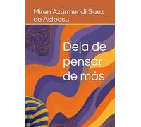 Deja de pensar de más: Hackea la rumiación con neurociencia y atención plena