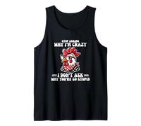 Deja de preguntar por qué estoy loco de pollo Camiseta sin Mangas