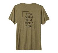 Deja de preocuparte por lo Que la Gente piense Camiseta Premium