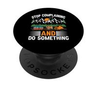 Deja de quejarte y Haz Algo Viaje Camping Viaje Camper PopSockets PopGrip Adhesivo
