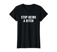 Deja de ser una Perra Camiseta gráfica económica, Mujer, Negro, XS