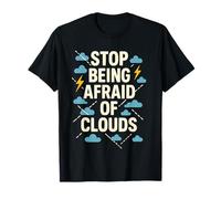 Deja de tener miedo a las nubes, estelas, meteorología, clima Camiseta