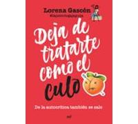 Deja De Tratarte Como El Culo