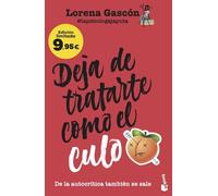 Deja de tratarte como el culo: De la autocrítica también se sale. Edición limitada a precio especial (Colección Especial)