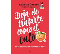 Deja de tratarte como el culo: De la autocrítica también se sale (MR Autoayuda)