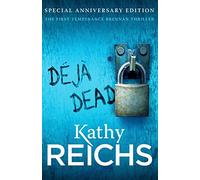 Deja Dead: The classic forensic thriller (Temperance Brennan 1)