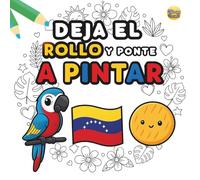 Deja el rollo y ponte a pintar: Libro de colorear para adultos con frases venezolanas divertidas y motivadoras: Expresiones criollas para relajarte, ... coloreas y conectas con tu buena vibra.