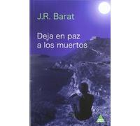 DEJA EN PAZ A LOS MUERTOS