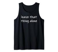 Deja Esa Cosa Sola Camiseta sin Mangas