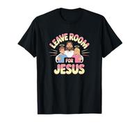 Deja espacio para Jesús Cristianos Católicos Fans Espirituales Camiseta