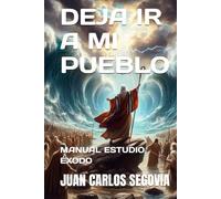 DEJA IR A MI PUEBLO: MANUAL ESTUDIO ÉXODO (PROYECTO VVIDA)