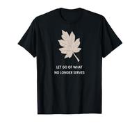 Deja IR lo Que ya no Sirve Hoja caída de otoño Camiseta