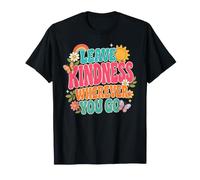 Deja la bondad Donde quiera Que vayas Mindfulness Positivo Camiseta
