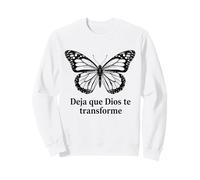 Deja Que Dios te transforme Mariposa Cristiano fe Sudadera