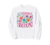 Deja Que la bondad florezca Arte Floral Positivo Sudadera