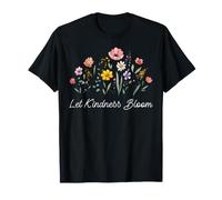 Deja Que la bondad florezca Flor Floral Positividad Salud Mental Camiseta