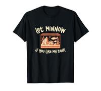 Deja Que Minnow si te Gusta mi Tanque, Divertidos paisajistas acuáticos Camiseta