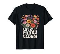 Deja Que Nuestros Parques florezcan Divertido Dicho botánico de Flores Silvestres Camiseta