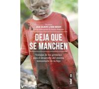 Deja que se manchen (Tu hijo y tú)