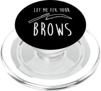 Deja Que Te Arregle Las Cejas Artista De Las Cejas Ojo PopSockets PopGrip para MagSafe